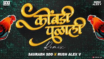 Kombadi Palali - Dj Saurabh SDD x Rush & Alex V